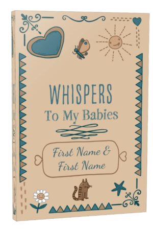 Whispers To My Babies Journal